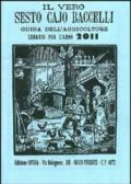 Il vero Sesto Cajo Baccelli. Guida dell'agricoltore. Lunario per l'anno 2011