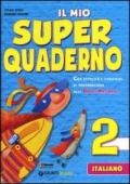 Il mio super quaderno. Italiano. Per la Scuola elementare