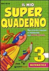 Il mio super quaderno. Matematica. Per la Scuola elementare. Con espansione online