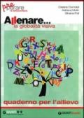 Allenare... la globalità visiva. Quaderno per l'allievo. Per la Scuola elementare