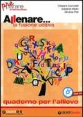 Allenare... la fusione uditiva. Quaderno per l'allievo. Per la Scuola elementare. Con CD-ROM