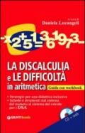 La discalculia e le difficoltà in aritmetica. Guida con workbook. Con CD Audio