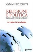 Religioni e politica nel mondo globale. Le ragioni di un dialogo