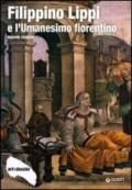 Filippino Lippi e l'Umanesimo fiorentino. Ediz. illustrata