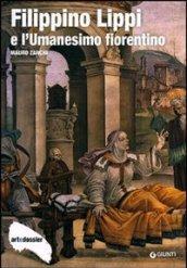 Filippino Lippi e l'Umanesimo fiorentino. Ediz. illustrata