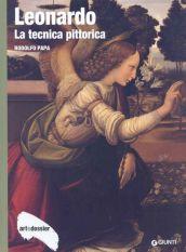 Leonardo. La tecnica pittorica. Ediz. illustrata