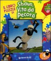 Il libro puzzle di Shaun, vita da pecora. Ediz. illustrata