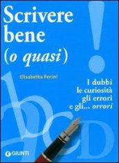 Scrivere bene (o quasi) (Dizionari e repertori)