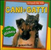 Cani e gatti. Con adesivi. Ediz. illustrata