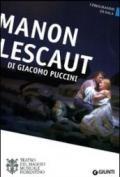Manon Lescaut di Giacomo Puccini. Orchestra e coro del Maggio Musicale Fiorentino. Ediz. multilingue