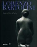 Lorenzo Bartolini. Beauty and Truth in Marble. Ediz. illustrata