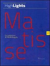 Matisse. La seduzione di Michelangelo. Ediz. illustrata