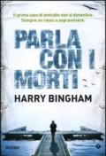 Parla con i morti (Fiona Griffiths Vol. 1)