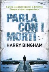 Parla con i morti (Fiona Griffiths Vol. 1)