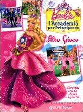 Barbie Albo gioco. L'Accademia per Principesse