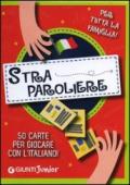 Straparoliere. 50 carte per giocare con l'italiano