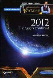 2012. Il Viaggio Continua