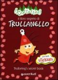 Il libro segreto di Trullanello-Trulloring's secret book. I trullaleri. Con adesivi