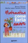 Matematica, come farla amare. Miti, illusioni, sogni e realtà