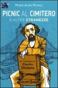 Picnic al cimitero e altre stranezze: Un romanzo su Charles Dickens