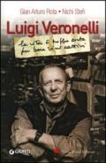 Luigi Veronelli. La vita è troppo corta per bere vini cattivi