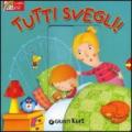 Tutti svegli! Ediz. illustrata