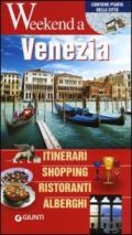 Venezia. Itinerari, shopping, ristoranti, alberghi
