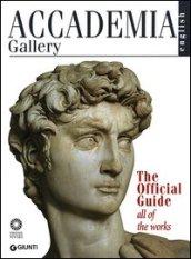 Accademia Gallery. The Official Guide. All of the Works. Ediz. illustrata