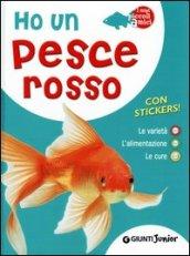 Ho un pesce rosso. Le varietà, l'alimentazione, le cure. Con adesivi