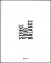Strike your balance. Ediz. italiana e inglese