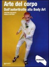 Arte del corpo. Dall'autoritratto alla body art