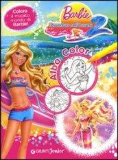 Barbie e l'avventura nell'oceano 2. Albo color. Ediz. illustrata