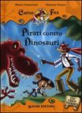 Pirati contro dinosauri. Capitan Fox. Con adesivi