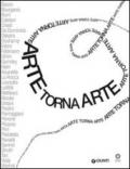 Arte torna arte. Catalogo della mostra (Firenze 7 maggio, 4 novembre 2012)