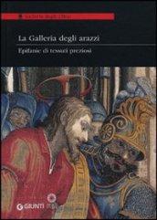 La Galleria degli arazzi. Epifanie di tessuti preziosi. Catalogo della mostra (Firenze, 20 marzo-3 giugno 2012)