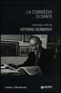 La Commedia di Dante raccontata e letta da Vittorio Sermonti letto da Vittorio Sermonti. Con 3 Audiolibri