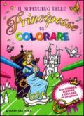 Il superlibro delle principesse da colorare. Con gadget