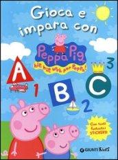 Gioca e impara con Peppa Pig. Hip hip urrà per Peppa! Con adesivi