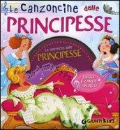 Le canzoncine delle principesse. Leggi e canta con noi. Con CD Audio