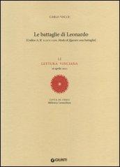 Le battaglie di Leonardo. LI lettura vinciana (16 aprile 2011)