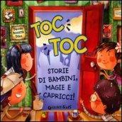 Toc Toc! Storie Case Bambini Capricci