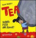 Quanto pesa una bugia? Tea