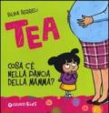 Cosa c'è nella pancia della mamma? Tea