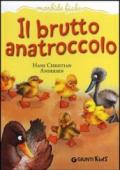 Il brutto anatroccolo. Ediz. illustrata