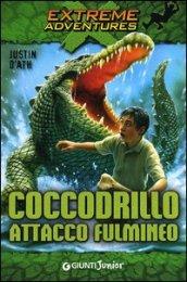 Coccodrillo. Attacco fulmineo (Extreme Adventures Vol. 3)