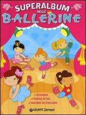 Superalbum delle ballerine. Con adesivi