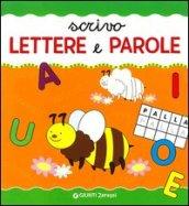 Scrivo lettere e parole. Ediz. illustrata