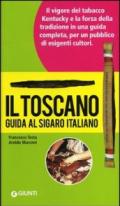 Il Toscano. Guida Al Sigaro Italiano N.E