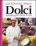 Dolci. Manuale tecnico-pratico di pasticceria