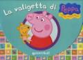 La valigetta di Peppa Pig